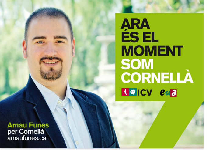 ICV, Iniciativa, Política, campanya, Comunicació, Arnau Funes, Cornellà, Verds, Eleccions Municipals, Municipals, Disseny Gràfic